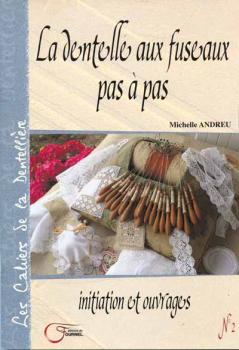 La dentelle aux fuseaux pas à pas von Michelle Andreu