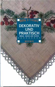 Dekorativ und Praktisch - Nähen, malen und färben