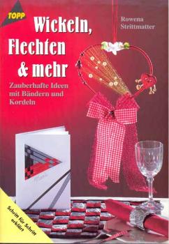 Wickeln, Flechten & mehr von Rowena Strittmatter