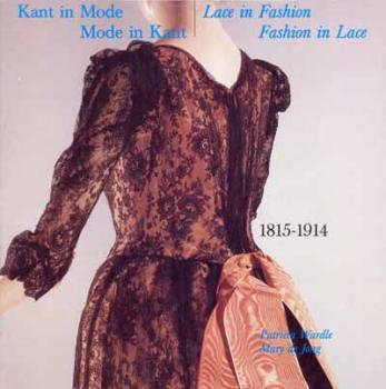 Lace in Fashion 1815-1914 by Patricia Wardle u. Mary de Jong