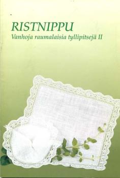 Ristnippu - Vanhoja raumalaisia Tyllipitsejä II