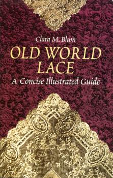 Old World Lace von Clara M. Blum (Reprint)