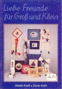 Liebe Freunde für Groß und Klein von Hedel Kraft & Doris Koth
