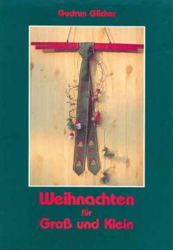 Weihnachten für Groß und Klein by Gudrun Gilcher