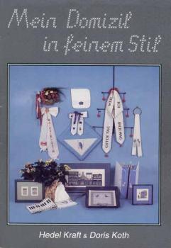 Mein Domizil in feinem Stil von Hedel Kraft & Doris Koth