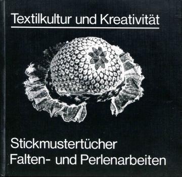 Stickmustertücher Falten- und Perlenarbeiten