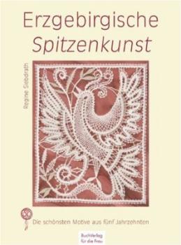Erzgebirgische Spitzenkunst BuchVerlag für die Frau