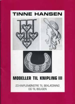 Modeller till knipling III von Tinne Hansen