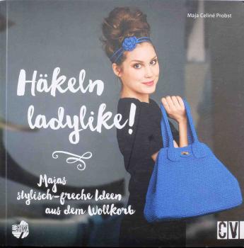 Häkeln ladylike von Maja Celiné Probst