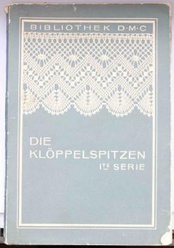 Die Klöppelspitzen 1te Serie Th. de Dillmont unvollständig