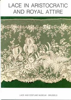 Lace in Aristrocatic and Royal Attire - Lace and Corume Museum B