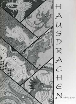 Hausdrachen(dragons) by Ulrike Löhr (Voelcker)