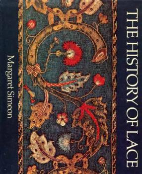 The History of Lace by Margaret Simeon