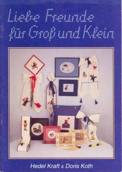 Liebe Freunde für Groß und Klein von Hedel Kraft + Doris Koth