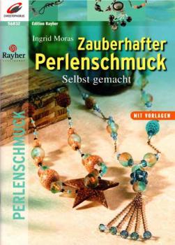 Zauberhafter Perlenschmuck von Ingrid Moras