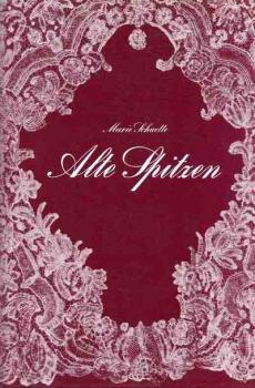 Alte Spitzen von Marie Schuette