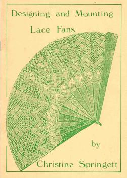 Designing and Mounting Lace Fans von Christine Springett