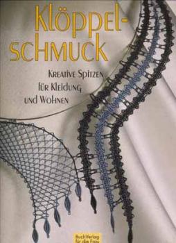 Klöppelschmuck - Kreative Spitzen für Kleidung und Wohnen