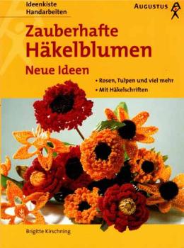 Zauberhafte Häkelblumen von Brigitte Kirschning