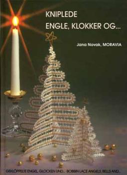 Bobbin Lace Angels, Bells and... by Jana Novak