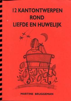 12 Kantontwerpen rond liefde en huweljik von Martine Bruggeman
