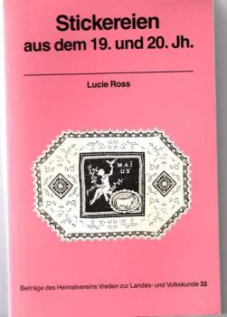 Stickereien aus dem 19. und 20. Jh. von Lucie Ross