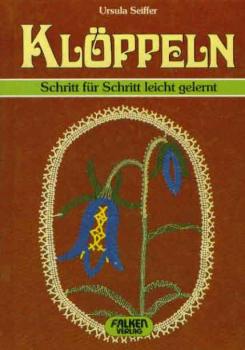 Klöppeln  Schritt für Schritt von Ursula Seiffer