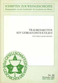 Schriften zur Weingeschichte - Traubenmotive auf Gebrauchstextil
