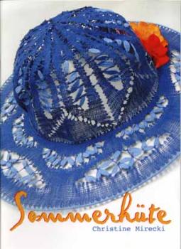 Sommerhüte von Christine Mirecki