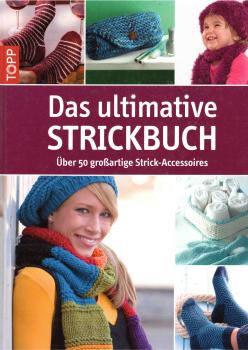 Das ultimative Strickbuch - Topp Verlag