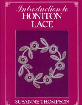 Introduction to Honiton Lace von Susanne Thompson