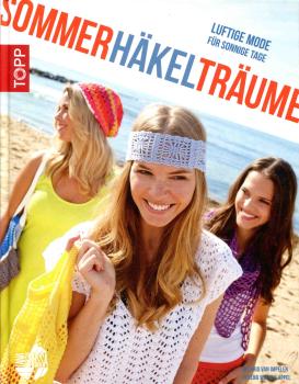 Sommerhäkelträume von Helgrid van Impelen u. Verena Woehlk Appel