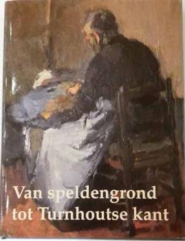 GESUCHT! van Speldengrond tot Turnhoutse Kant