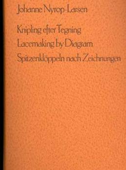 Lacemaking by Diagram by Johanne Nyrop-Larsen