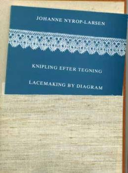 Lacemaking by Diagram by Johanne Nyrop-Larsen