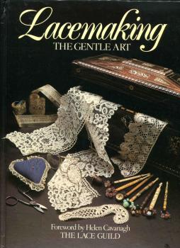 Lacemaking The Gentle Art - The Lace Guild