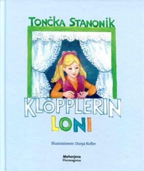 Klöpplerin Loni von Toncka Stanonik