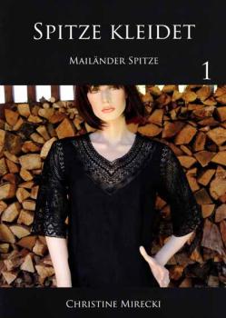 Spitze kleidet 1 - Mailänder Spitze von Christine Mirecki
