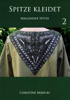 Spitze kleidet 2 - Mailänder Spitze by Christine Mirecki