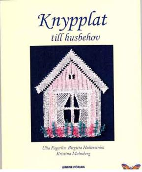 looking for: Knypplat till husbehov av Ulla Fagerlin, Birgitta H
