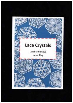 Lace Crystals by Irena Ring/Dana Milhuková