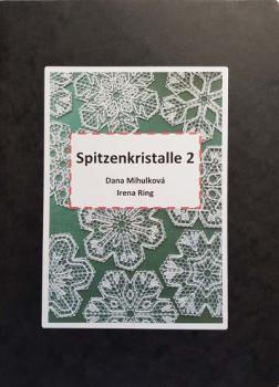 Spitzenkristalle 2 von Irena Ring/Dana Milhuková