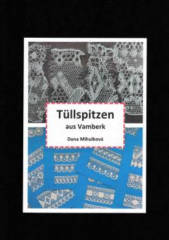Tüllspitzen aus Vamberk by Dana Mihulková