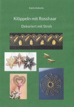 Klöppeln mit Rosshaar - Dekoriert mit Stroh by Katrin Zschoche