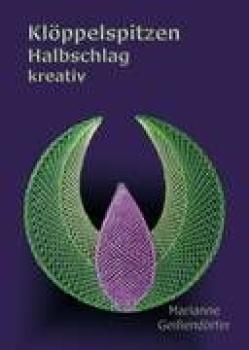 Klöppelspitzen Halbschlag kreativ by Marianne Geißendörfer