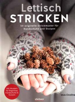 Lettisch Stricken - Handschuhe und Stulpen von Ieva Ozolina