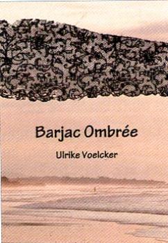 Barjac Ombreé by Ulrike Voelcker