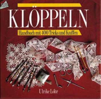 Klöppeln - Handbuch mit 400 Tricks und Kniffen by Ulrike Löhr (V