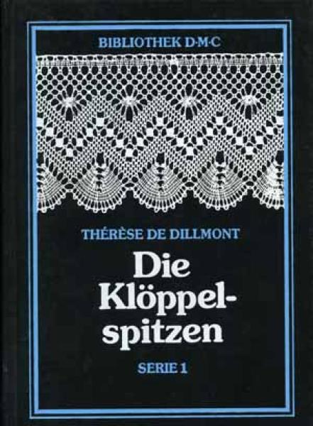 Die Klöppelspitzen Serie 1 by Thérèse de Dillmont Reprint