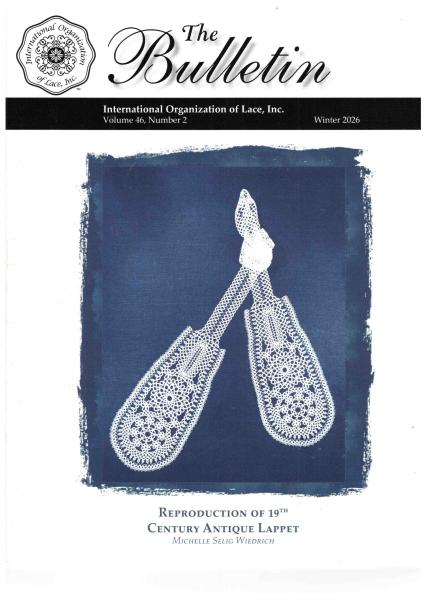 The Bulletin - Intern. Org. of Lace Vol. 46 Nr. 2 Winter 2026